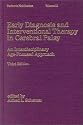 Early Diagnosis and Interventional Therapy in Cerebral Palsy: An Interdisciplinary Age-Focused Approach (Pediatric Habilitation)