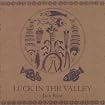 Luck In The Valley