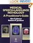 Medical Speech-Language Pathology: A Practitioner's Guide