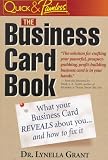 The Business Card Book: What Your Business  Card Reveals About You-- And How to Fix It