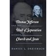  Thomas Jefferson and the Wall of Separation Between Church and State (Critical America)  by Daniel Dreisbach