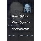 Click here to buy Thomas Jefferson and the Wall of Separation Between Church and State (Critical America) by Daniel Dreisbach.