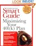 Smart Guide to Maximizing Your 401(k) Plan