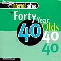 Kavet's Internet Sites for 40 Year Olds