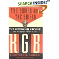 The Sword and the Shield: The Mitrokhin Archive and the Secret History of the KGB by  Christopher Andrew and Vasili Mitrokhin