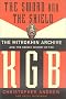 The Sword and the Shield: The Mitrokhin Archive and the Secret History of the KGB