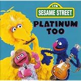 SesameStreet:PlatinumToo