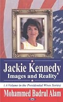 Jackie Kennedy: Images and Reality (Presidential Wives Series)