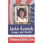 Jackie Kennedy: Images and Reality (Presidential Wives Series) book cover