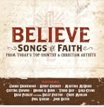 Believe: Songs Of Faith From Today's...
