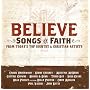 Believe: Songs Of Faith From Today's Top Country & Christian Artists