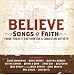 Believe: Songs Of Faith From Today s Top Country and Christian Artists