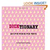 Dicktionary: 223 Fun Words for Penis