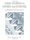 Case Studies in Genes and Disease: A Primer for Clinicians (Diagnostic Tools) (Diagnostic Tools)
