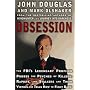 Obsession: The Fbi's Legendary Profiler Probes the&hellip by John E. Douglas