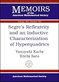 Segre's Reflexivity and an Inductive Characterization of Hyperquadrics (Memoirs of the American Mathematical Society, No. 763)