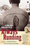 Always Running : LA Vida Loca : Gang Days in L.A.
