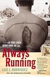 Always Running: La Vida Loca: Gang Days in L.A.