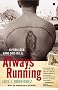 Always Running: La Vida Loca: Gang Days in L.A.