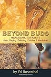 Beyond Buds: Marijuana ExtractsHash, Vaping, Dabbing, Edibles and Medicines