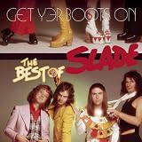 Get Yer Boots On: The Best of Sladeby Slade