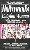 Hollywood`s Babylon Women