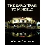 The Early Train to Mindelo: Poker, Politics and Painkillersdi Walter Battaglia