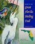 Guide to the Great Florida Birding Trail: East Section