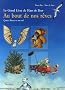 Au bout de nos r�ves : L�onard dr�le d'oiseau ! ; Alexandre le Grand ; Olli le petit �l�phant ; Le Prince Ferdinand : Le Grand Livre de Hans de Beer