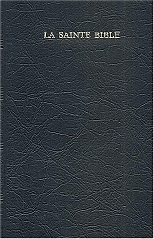 LA Sainte Bible: Segond (103910) (French Edition)