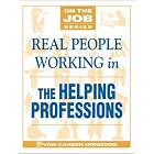 Real People Working in the Helping Professions (On the Job Series) by Blythe Camenson