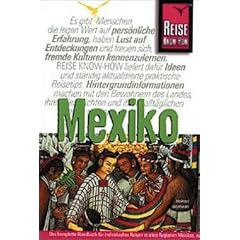 Mexiko. Das komplette Handbuch f�r individuelles Reisen und Entdecken