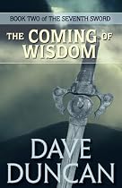 The Coming Of Wisdom (The Seventh Sword Trilogy Book 2)