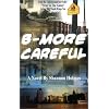B-More Careful: Meow Meow Productions Presents