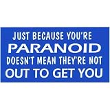Just Because You're Paranoid Decal - Sticker