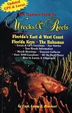 The Captain's Guide to the Wrecks & Reefs of Florida's East & West Coast, the Keys & the Bahamas: Over 1000 GPS & LORAN Coordinates for Fisherman, Boaters, ... Divers, Snorkelers and Treasure Hunters