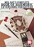 Mel Bay Complete Book of Harmonic Extensions for Guitar