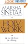 Holy Work : Be Love. Be Blessed. Be a Blessing.