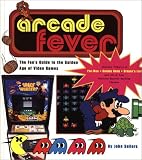 cover of Arcade Fever: The Fan's Guide to the Golden Age of Video Games