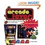 ARCADE FEVER The Fan's Guide to The Golden Age of Video Games