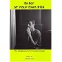 Enter at Your Own Risk: The Dangerous Art of Dennis Cooper