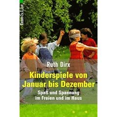 Kinderspiele von Januar bis Dezember. Spa� und Spannung im Freien und im Haus.