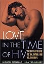 Love in the Time of HIV: The Gay Man's Guide to Sex, Dating, and Relationships