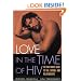 Love in the Time of HIV: The Gay Man's Guide to Sex, Dating, and Relationships