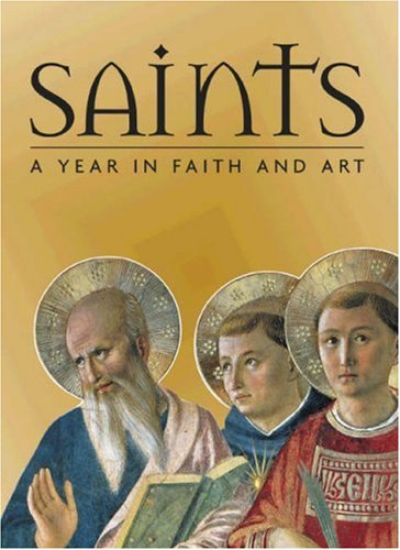 Saints: A Year in Faith and Art under Religious in The Books Store