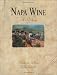 Napa Wine: A History from Mission Days to Present, Second Edition