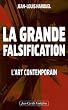 La grande falsification : L'art contemporain