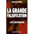 La grande falsification : L'art contemporain