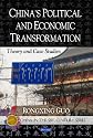 China's Political and Economic Transformation: Theory and Case Studies (China in the 21st Century)