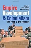 Empire, development & colonialism : the past in the present